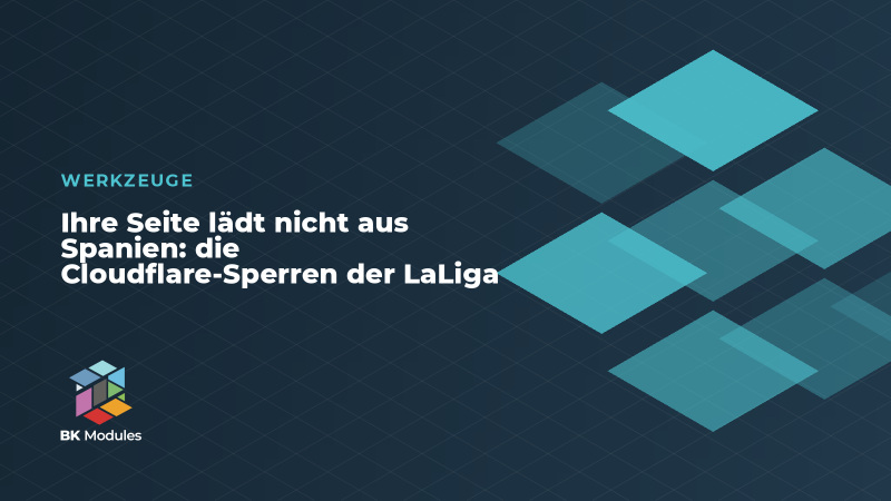 Ihre Seite lädt nicht aus Spanien: die Cloudflare-Sperren der LaLiga