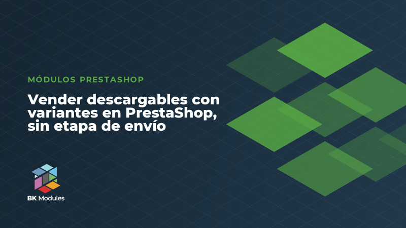 Vender descargables con variantes en PrestaShop, sin etapa de envío