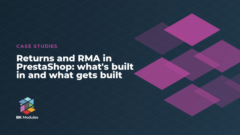 Returns and RMA in PrestaShop: what's built in and what gets built