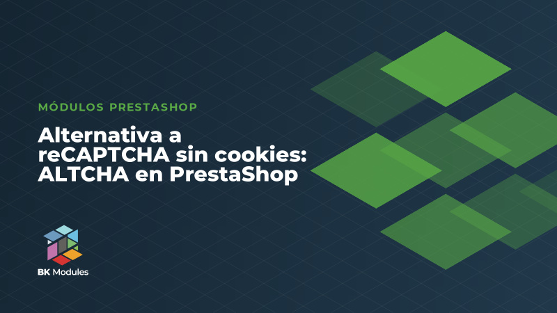 Alternativa a reCAPTCHA sin cookies: ALTCHA en PrestaShop