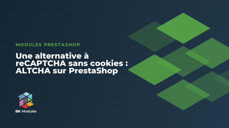 Une alternative à reCAPTCHA sans cookies : ALTCHA sur PrestaShop