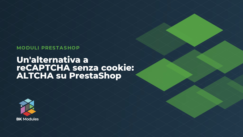 Un'alternativa a reCAPTCHA senza cookie: ALTCHA su PrestaShop