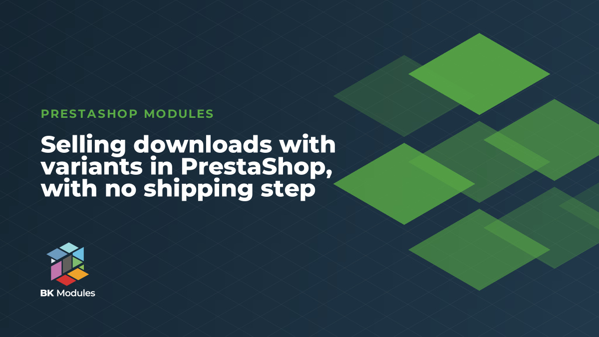 Selling downloads with variants in PrestaShop, with no shipping step
