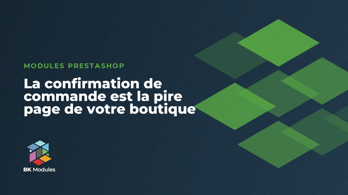La confirmation de commande est la pire page de votre boutique