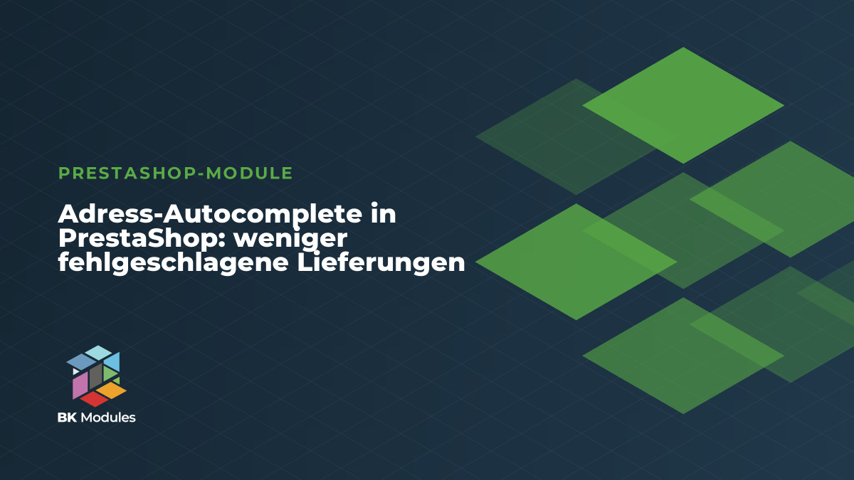 Adress-Autocomplete in PrestaShop: weniger fehlgeschlagene Lieferungen